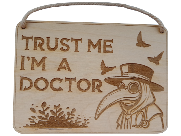 Trust me, I'm a Doctor - Wall art: laser cut sign